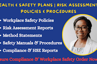 create a health and safety plan, risk assessment, policies, and procedures