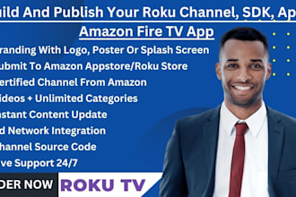 build and publish your roku channel, sdk, app, and amazon fire TV app