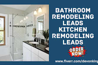 bathroom remodeling leads kitchen remodeling leads repair home remodeling leads