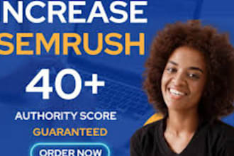 boost the semrush authority domain rating to over 40 plus
