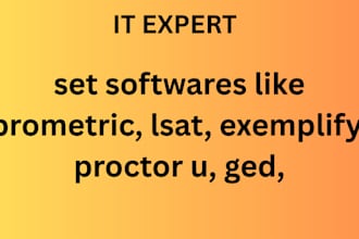 set softwares like prometric, lsat, exemplify, proctor u, ged,