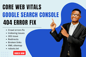fix core web vitals, google search console, 404 error to rank higher