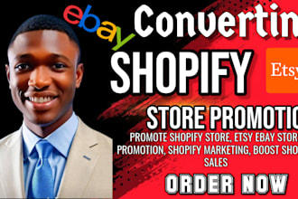promote shopify store, etsy ebay store promotion, shopify marketing, boost sales