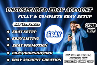 unsuspended ebay account creation,  ebay store setup, ebay listing and ebay seo