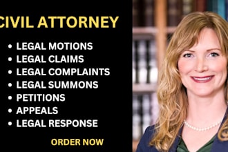 draft ready to file pleadings, motions, lawsuits, responses and legal opinion