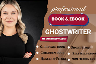 be your perfect ebook writer ghostwriter ghost book writer fiction ebook creator