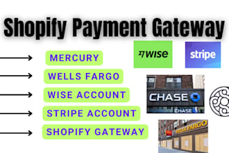 create USA wise, stripe, mercury, boa, adyen, shopify payment gateway