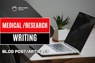 write medical articles, medical manuscript, case report, blog posts