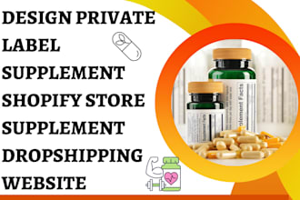 design private label supplement shopify store supplement dropshipping website