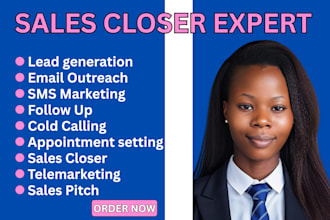 do lead generation, email outreach, cold calling for an appointment,sales closer