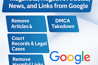permanently remove mugshots, negative articles, news, links from google search
