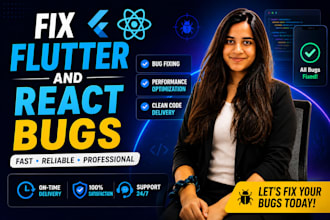 flutter and react app developer to fix flutter bugs, issues, and flutter errors
