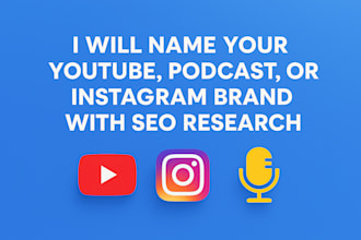 name your youtube channel, podcast, or instagram brand with SEO insights