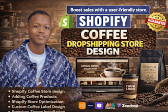 build shopify coffee dropshipping website,custom label design, roastify branding
