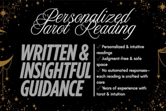 provide a deep and personalized tarot reading in writing