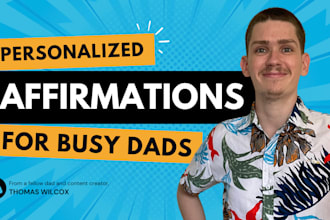 deliver personalized affirmations for fathers balancing work and family