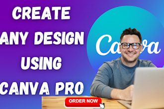 do any desing using canva pro in 24 hours