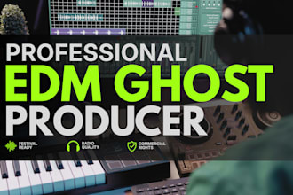 be your professional ghost producer for edm