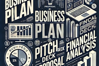 prepare a topnotch business plan, proposal, pitch deck, financial analysis