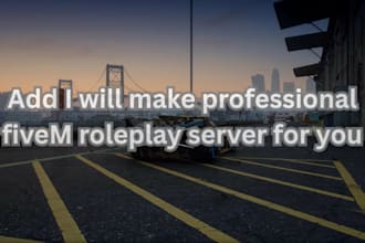 make professional fivem roleplay server for you