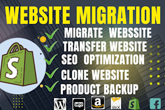do website migration,transfer shopify to wix,clone and shopify migration