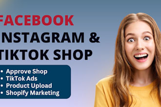 professionally setup and optimize tiktok shop, facebook shop and instagram shop