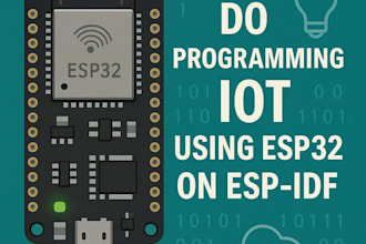 develop your esp32 firmware for iot project using esp idf