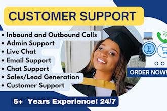 provide customer service support via phone, chat and email