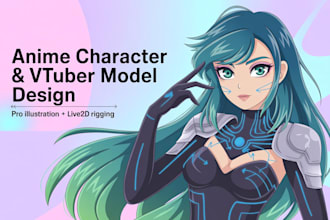 design stunning anime characters or vtuber models with pro level illustration