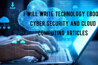 write technology ebook, cyber security and cloud computing articles