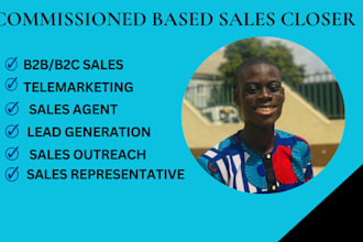 be your commissioned based sales closer b2b sales agent telemarketing sales