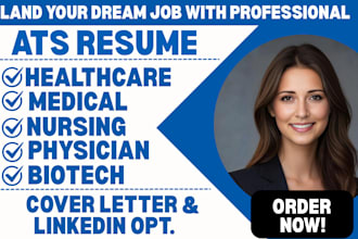 write a healthcare, medical, nursing, physician, and biotech resume