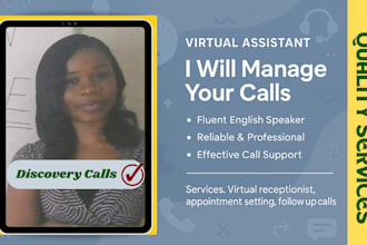 be your virtual assistant for calls and appointment setting