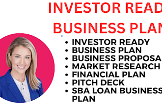 write investor ready business plan, proposal, pitch deck, financial plan model