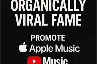 organically viral fame and promote apple,youtube music to increase listeners