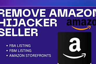 remove amazon hijacker seller storefront remove seller fba fbm product listing