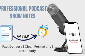 write engaging and professional podcast show notes