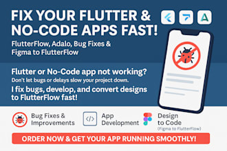 fix flutter app fix flutterflow develop adalo bug fix app figma to flutter flow
