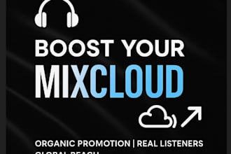 do organic promotion for your mixcloud music and fans and listeners