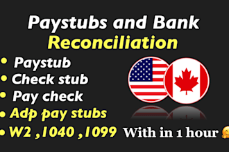 do pay stub, check stub ,pay stubs and bank reconciliations urgently