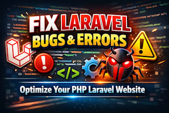 fix laravel bugs, errors, issues and optimize your PHP laravel website