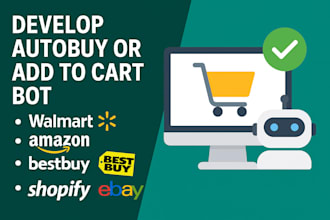 build walmart bot, autobuy bot, amazon bot, bestbuy bot, shopify bot, ebay bot