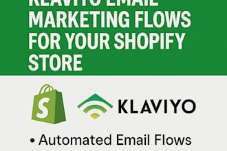 set up high converting klaviyo marketing flows for your shopify store