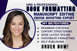 do manuscript formatting book editing proofread novel editing ebook ghostwriting