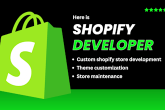 be your shopify developer, expert in theme customization and bug fixes