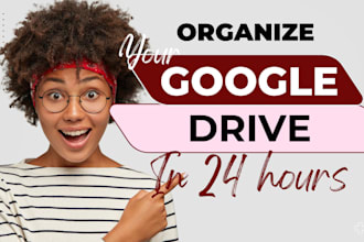 organize your google drive in 24 hours