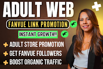 do adult web promotion, fanvue traffic, adult toys adult shopify store promotion
