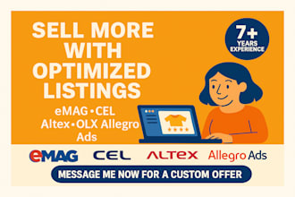 create and optimize product listings, ads for emag and more