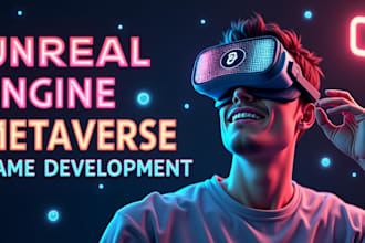 develop unreal engine metaverse game development ar VR multiplayer video games