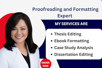 proofread, edit format thesis, dissertation, ebook, case study, check plagiarism